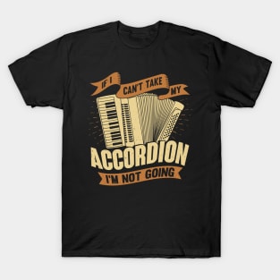 Funny Accordion Player Accordionist Gift T-Shirt